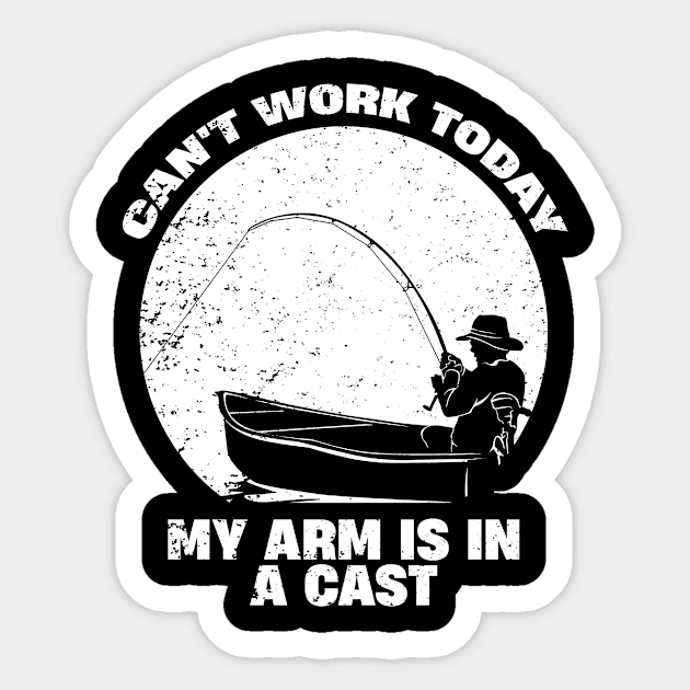 Can't Work Today My Arm is in A Cast Sticker by ITS RAIN